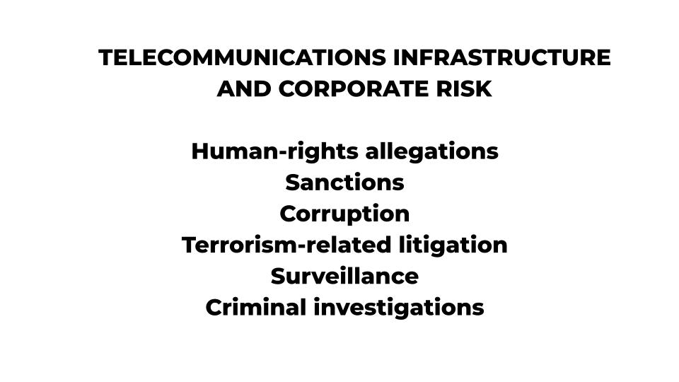 Text black on white with the words TELECOMMUNICATIONS INFRASTRUCTURE AND CORPORATE RISK as a heading. Followed by Human-rights allegations, Sanctions Corruption Terrorism-related litigation, Surveillance and Criminal investigations.